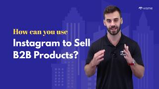 B2B Instagram Marketing Using Instagram to Sell B2B Products [upl. by Schram126]