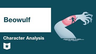 Beowulf  Character Analysis [upl. by Ennovahc]