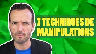 7 techniques de manipulations expliquées [upl. by Oinotnas]