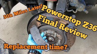 Powerstop Extreme Z36 Brakes  50k Miles Later  Final Review [upl. by Olney]