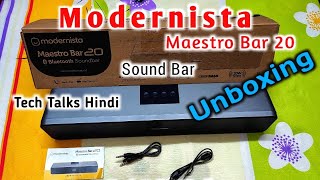 Modernista Maestro Bar 20 Unboxing  Tech Talks Hindi  Best Sound Bar  Best in value Sound Bar [upl. by Airotciv953]