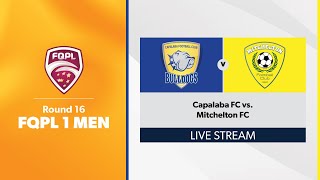 FQPL 1 Men Round 16  Capalaba FC vs Mitchelton FC [upl. by Roane]