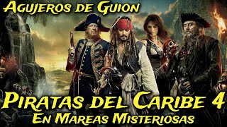 Agujeros de Guión PIRATAS DEL CARIBE 4 En Mareas Misteriosas Errores reseña crítica y resumen [upl. by Nalda]