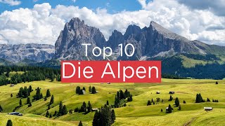 Die 10 schönsten Ausflugsziele der Alpen [upl. by Aniraad]