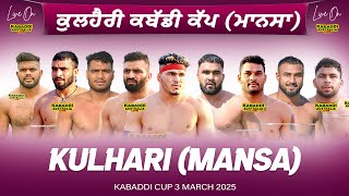 🔴 LIVE Kulhari Mansa Kabaddi Cup 3 Mar 2025  Kabaddi Live Today  Live Kabaddi  Kabaddi Today [upl. by Gnanmas]