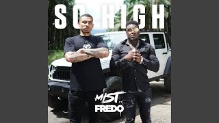 So High feat Fredo [upl. by Annohsak]