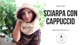 TUTORIAL Sciarpa con cappuccio taglia unicabufanda con capucha a crochetlafatatuttofare [upl. by Meredithe]