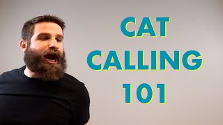 HOW TO CAT CALL PROPERLY [upl. by Seditsira89]