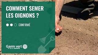 TUTO Comment semer les oignons   Jardinerie Gamm vert [upl. by Seyler631]