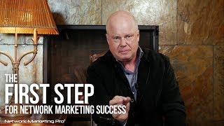 The First Step For Network Marketing Success [upl. by Elacsap30]