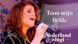 Toon Mijn liefde  Nederland Zingt [upl. by Naval]