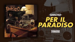 SERCHO  05  PER IL PARADISO  LYRIC VIDEO [upl. by Elene527]