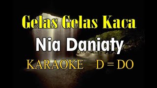 GELAS GELAS KACA KARAOKE NIA DANIATY [upl. by Armstrong]