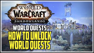 How To Unlock World Quests Shadowlands [upl. by Rosenblum]