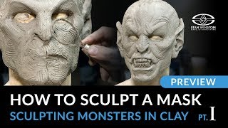 How to Make a Mask  Sculpting Monsters in Clay Part 1  PREVIEW [upl. by Even]