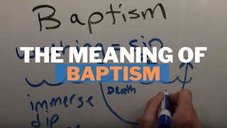 The Meaning of Baptism [upl. by Noryt]