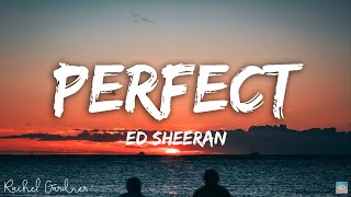 Ed Sheeran  Perfect Lyrics [upl. by Anahpets]