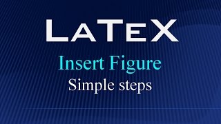 LaTeX  Insert Figure  Simple steps [upl. by Eiramoj]