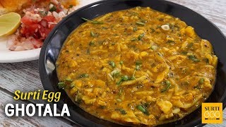 SURTI EGG GHOTALA  Surat Street Style Egg Recipe  Anda Ghotala Recipe  Ghotala [upl. by Audun560]