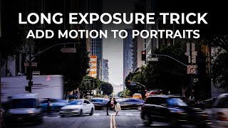 Long Exposure Photography Trick  Adding Motion to Your Portraits [upl. by Inglis]