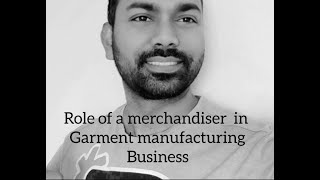 Role of a merchandiser in garment manufacturing business [upl. by Berstine]