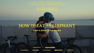 How to Eat an Elephant A Cycling Documentary [upl. by Arual]