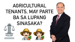 AGRICULTURAL TENANTS MAY OWNERSHIP RIGHTS BA SA LUPA [upl. by Nuhsar682]