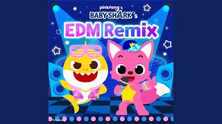 Baby Shark EDM Remix [upl. by Airbma]