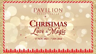 Pavilion KL Christmas Love amp Magic [upl. by Lipman]