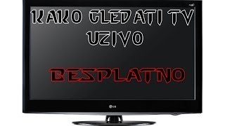 Kako gledati TV Uzivo  Besplatno [upl. by Gesner]