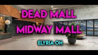 DEAD MALL  MIDWAY MALL  ELYRIA OH [upl. by Au]