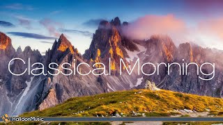 Classical Morning  Relaxing Uplifting Classical Music [upl. by Airotal]