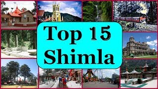 Shimla Tourism  Famous 15 Places to Visit in Shimla Tour [upl. by Nehgam]