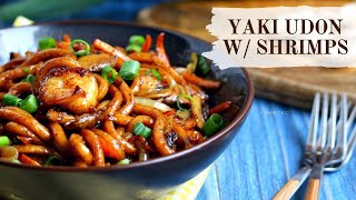 Yaki Udon with Shrimps  Japanese Stir Fried Noodles [upl. by Aical]