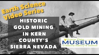 Historic Gold Mining in Kern Countys Sierra Nevada [upl. by Eulalee]