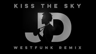 JASON DERULO  Kiss The Sky Westfunk Remix [upl. by Ogait]