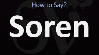 How to Pronounce Soren SØREN [upl. by Nicolette]