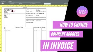 How to Change Company Address in invoiceटैली प्राइम में Bill पर कंपनी का address कैसे Change करे [upl. by Niwrek]