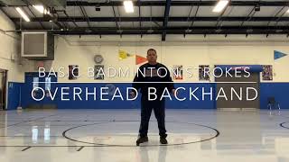 BASIC BADMINTON STROKES OVERHEAD BACKHAND [upl. by Trish]