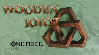 Making a cubic trefoil knot from solid wood [upl. by Picker210]