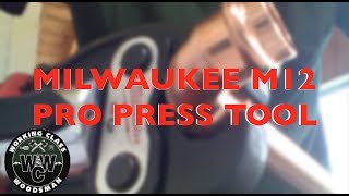 Milwaukee M12 Pro Press Tool Demonstration [upl. by Sac660]