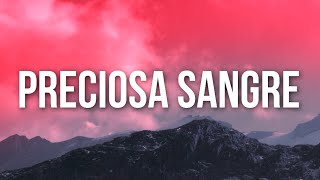 Preciosa Sangre  Cesar Dario Letra [upl. by Annodam176]