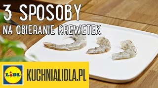 3 sposoby na OBIERANIE KREWETEK 🍤  DG amp Kuchnia Lidla [upl. by Huey]