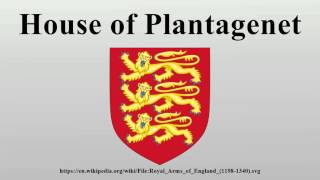 House of Plantagenet [upl. by Osicnarf]