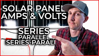 Solar Panel Wiring vs Volts and Amps [upl. by Balbinder]