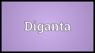 Diganta Meaning [upl. by Mulford]