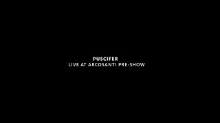 PRESHOW  Puscifer Existential Reckoning Live at Arcosanti [upl. by Edas614]