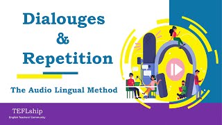 1 Dialogues and Repetition  The Audio Lingual Method [upl. by Berkshire]