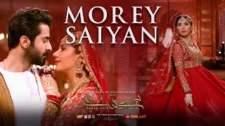 FULL SONG Morey Saiyan  Parey Hut Love  Mahira Khan  Sheheryar Munawar  Zeb Bangash [upl. by Lombard]