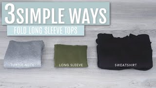 3 Simple Ways to Fold Long Sleeve Tops  Judi the Organizer [upl. by Batchelor156]